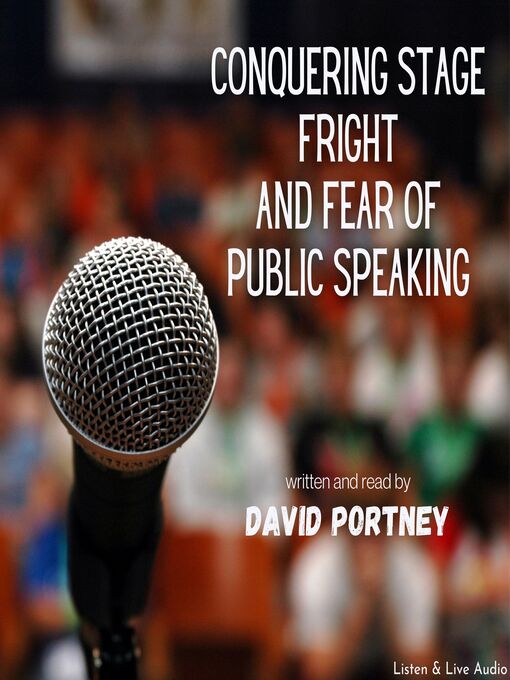 Cover image for Conquering Stage Fright and Fear of Public Speaking